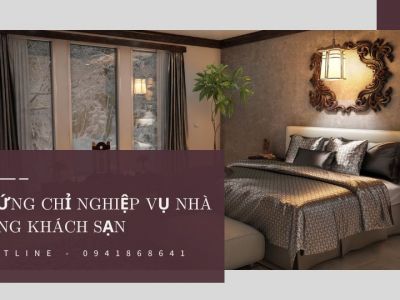 Chứng chỉ nghiệp vụ nhà hàng khách sạn