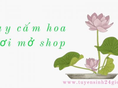 Dạy cắm hoa tươi mở shop| Khóa học trực tiếp tại Tp hcm