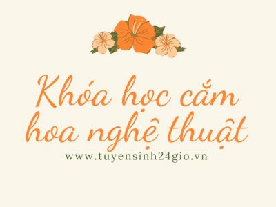 Lớp Học Cắm Hoa Nghệ Thuật| Khóa học ngắn hạn