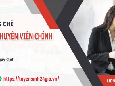 Khóa học Quản Lý Nhà Nước Ngạch Chuyên Viên & Chuyên Viên Chính| Đào tạo cấp chứng chỉ