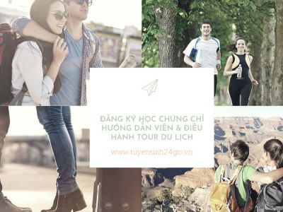 Đăng ký học chứng chỉ Hướng dẫn viên & điều hành tour du lịch