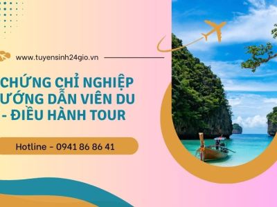 Học chứng chỉ nghiệp vụ hướng dẫn viên du lịch - điều hành tour