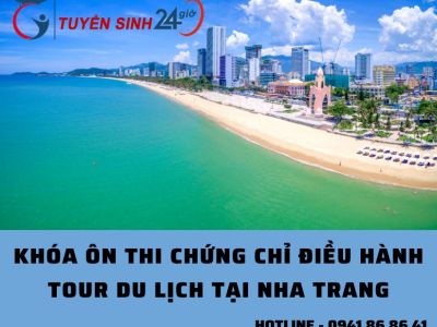 Khóa ôn thi chứng chỉ điều hành tour du lịch tại Nha Trang