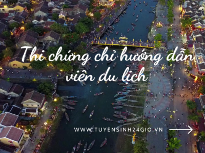 Mở lớp ôn thi chứng chỉ và hướng dẫn đổi thẻ hướng dẫn viên du lịch