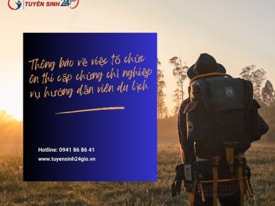 Thông báo về việc tổ chức ôn thi cấp chứng chỉ nghiệp vụ hướng dẫn viên du lịch