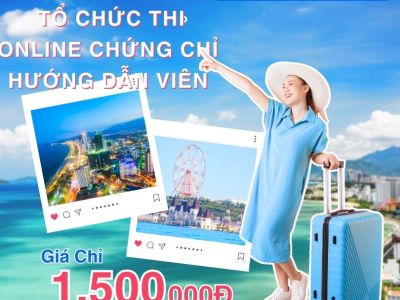 Tìm nơi tổ chức thi online chứng chỉ hướng dẫn viên