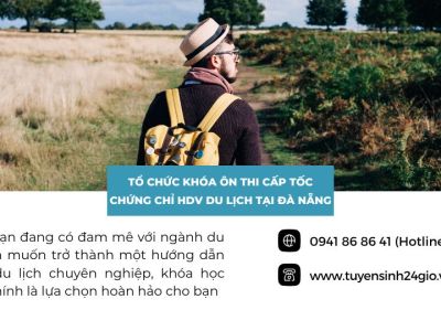 Tổ chức khóa ôn thi cấp tốc chứng chỉ HDV du lịch tại Đà Nẵng