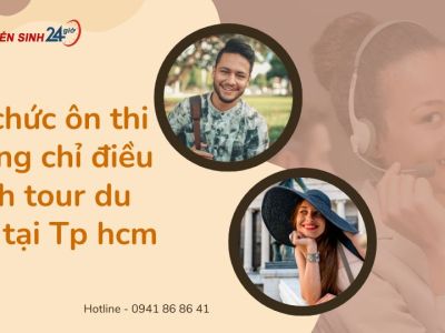 Tổ chức ôn thi chứng chỉ điều hành tour du lịch tại Tp hcm