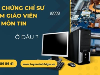 Học chứng chỉ sư phạm Giáo viên dạy môn tin học ở đâu?