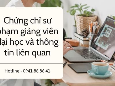 Chứng chỉ sư phạm giảng viên đại học và thông tin liên quan