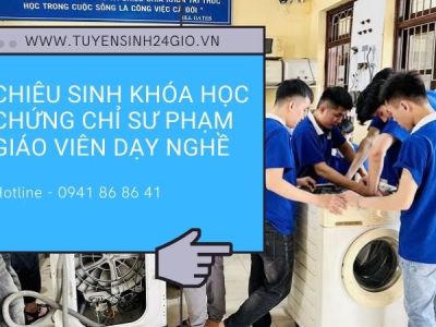 Chiêu sinh khóa học chứng chỉ sư phạm Giáo viên dạy nghề