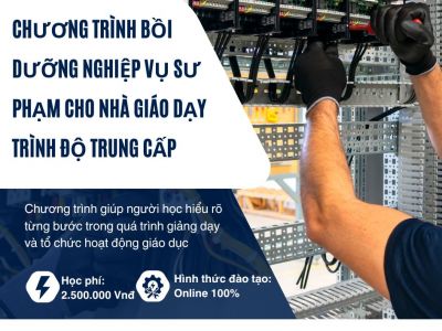 Chương trình bồi dưỡng nghiệp vụ sư phạm cho nhà giáo dạy trình độ trung cấp