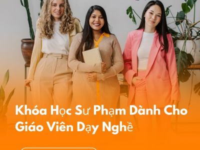 Khóa học sư phạm dành cho giáo viên dạy nghề