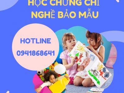 Học chứng chỉ nghề bảo mẫu. Có khóa học online và trực tiếp