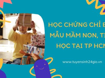 Học chứng chỉ bảo mẫu mầm non, tiểu học tại TP HCM