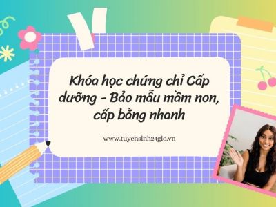 Khóa học chứng chỉ Cấp dưỡng - Bảo mẫu mầm non, cấp bằng nhanh