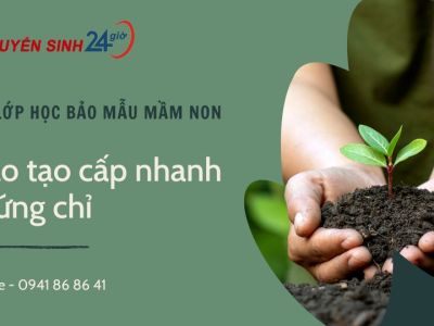 Mở lớp học bảo mẫu mầm non| Đào tạo cấp nhanh chứng chỉ 