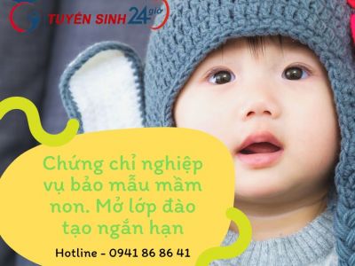 Chứng chỉ nghiệp vụ bảo mẫu mầm non. Mở lớp đào tạo ngắn hạn