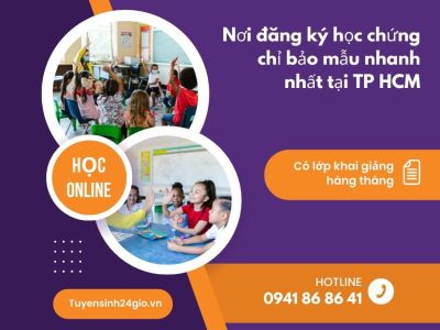 Nơi đăng ký học chứng chỉ bảo mẫu nhanh nhất tại TP HCM