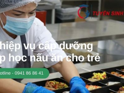 Nghiệp vụ cấp dưỡng. Lớp học nấu ăn cho trẻ 