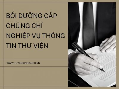 Bồi dưỡng cấp chứng chỉ nghiệp vụ thông tin thư viện