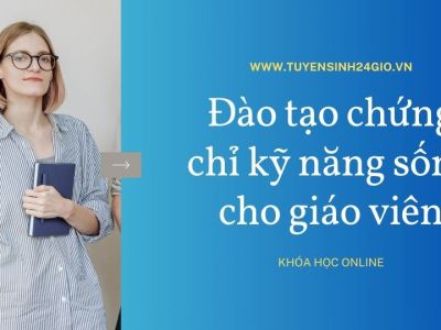 Đào tạo chứng chỉ kỹ năng sống cho giáo viên| Khóa học online