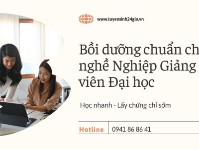 Bồi dưỡng chuẩn chức nghề Nghiệp Giảng viên Đại học| Học nhanh - Lấy chứng chỉ sớm