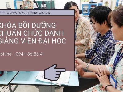Khóa bồi dưỡng chuẩn chức danh Giảng viên đại học