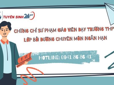 Chứng chỉ sư phạm Giáo viên dạy trường THPT. Lớp bồi dưỡng chuyên môn ngắn hạn