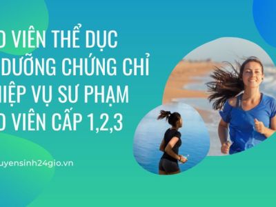 Giáo viên thể dục| Bồi dưỡng chứng chỉ nghiệp vụ sư phạm Giáo viên cấp 1,2,3