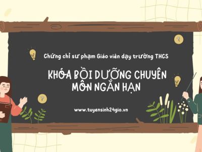 Chứng chỉ sư phạm Giáo viên dạy trường THCS. Khóa bồi dưỡng chuyên môn ngắn hạn