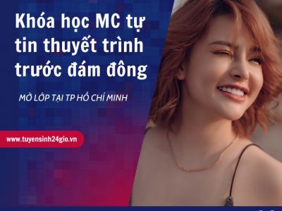 Khóa học MC, tự tin thuyết trình trước đám đông| Mở lớp học tại TP HCM