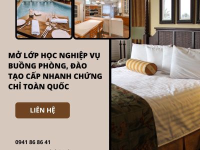 Mở lớp học nghiệp vụ buồng phòng, đào tạo cấp nhanh chứng chỉ toàn quốc