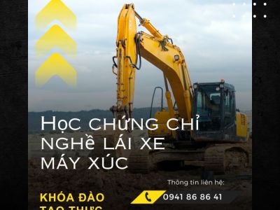 Học chứng chỉ nghề lái xe máy xúc. Khóa đào tạo thực hành 80%