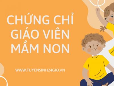 Chứng chỉ sư phạm mầm non| Giảm ngay 300k khi đăng ký trước ngày khai giảng