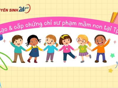 Đào tạo & cấp chứng chỉ sư phạm mầm non tại Tp hcm