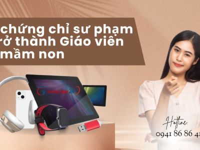Học chứng chỉ sư phạm để trở thành Giáo viên dạy mầm non