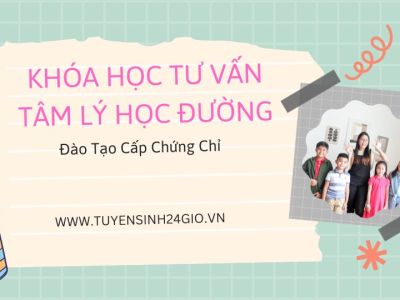 Khóa học tư vấn tâm lý học đường| Đào tạo cấp chứng chỉ