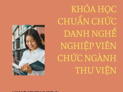 Khóa học Chuẩn chức danh nghề nghiệp viên chức ngành thư viện