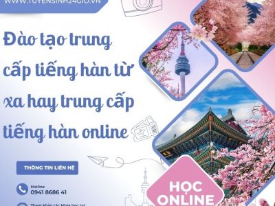 Đào tạo trung cấp tiếng hàn từ xa hay trung cấp tiếng hàn online