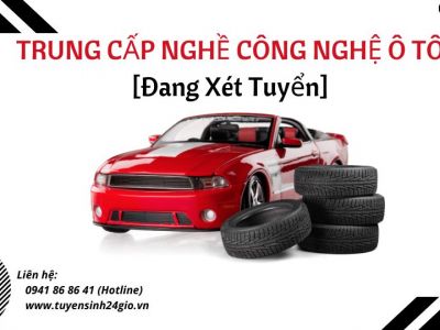 Trung cấp nghề công nghệ ô tô [Đang xét tuyển]