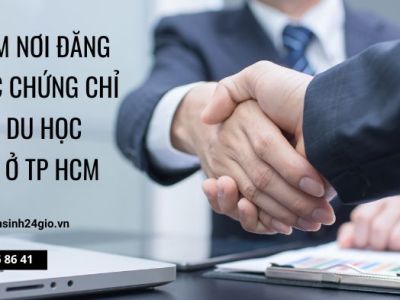 Cần tìm nơi đăng ký học chứng chỉ tư vấn du học nhanh ở TP HCM