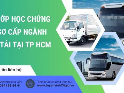 Mở lớp học chứng chỉ sơ cấp ngành vận tải tại TP HCM