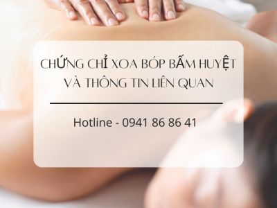 Chứng chỉ xoa bóp bấm huyệt và thông tin liên quan