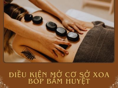 Điều kiện mở cơ sở xoa bóp bấm huyệt