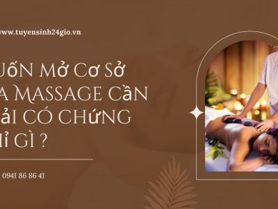 Muốn mở cơ sở Spa Massage cần phải có chứng chỉ gì ?