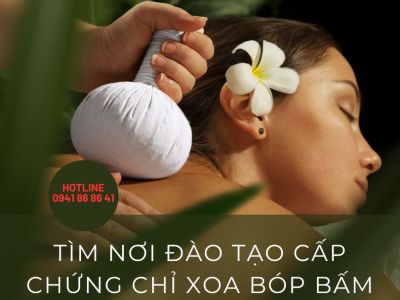 Tìm nơi đào tạo cấp chứng chỉ xoa bóp bấm huyệt vật lý trị liệu 