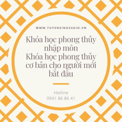Khóa học phong thủy nhập môn| Khóa học phong thủy cơ bản cho người mới bắt đầu