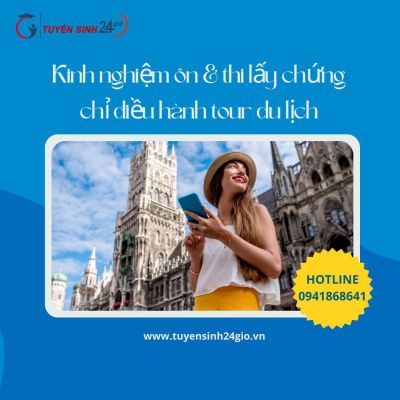 Kinh nghiệm ôn & thi lấy chứng chỉ điều hành tour du lịch