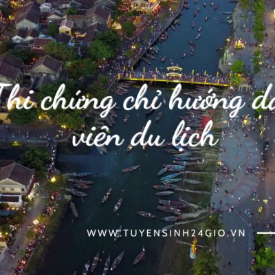 Thi chứng chỉ hướng dẫn viên du lịch